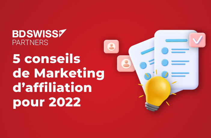 5 conseils de marketing d’affiliation pour booster vos revenus en 2022